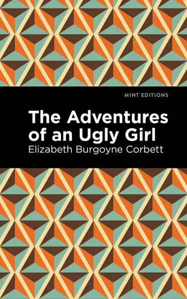 The Adventures of an Ugly Girl (eBook, ePUB) The Adventures of an Ugly Girl (eBook, ePUB)