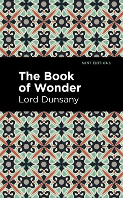 The Book of Wonder (eBook, ePUB) - Dunsany, Lord