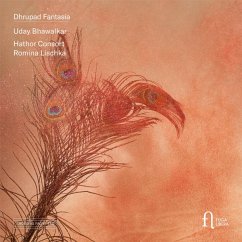 Dhrupad Fantasia - Bhawalkar,Uday/Lischka,Romina/Hathor Consort