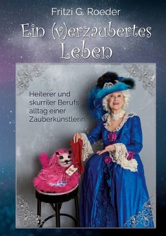 Ein (v)erzaubertes Leben (eBook, ePUB) - Roeder, Fritzi G.
