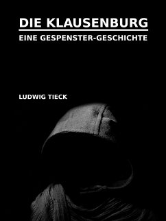 Die Klausenburg (eBook, ePUB) - Tieck, Ludwig