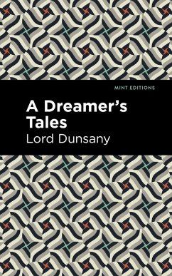 A Dreamer's Tale (eBook, ePUB) - Dunsany, Lord