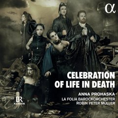 Celebration Of Life In Death - Prohaska,Anna/Müller,Robin Peter/La Folia Barock