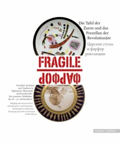Fragile - die Tafel der Zaren und das Porzellan der Revolutionäre (Mängelexemplar)
