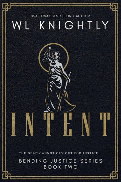 Intent (Bending Justice, #2) (eBook, ePUB) - Knightly, Wl