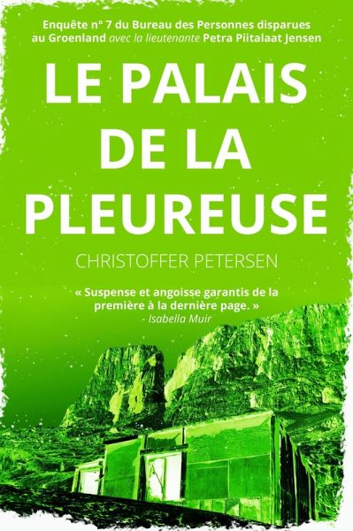Le Palais de la Pleureuse (Bureau des Personnes disparues au Groenland, #7) (eBook, ePUB)