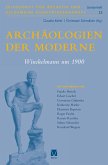 Archäologien der Moderne (eBook, PDF) Archäologien der Moderne (eBook, PDF)