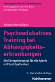 Psychoedukatives Training bei Abhängigkeitserkrankungen (eBook, ePUB)