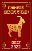 Goat Chinese Horoscope & Astrology 2022 (Check out Chinese new year horoscope predictions 2022, #8) (eBook, ePUB)