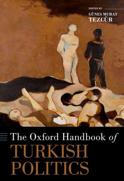 The Oxford Handbook of Turkish Politics (eBook, ePUB) The Oxford Handbook of Turkish Politics (eBook, ePUB)