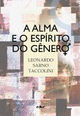 A alma e o espírito do gênero (eBook, ePUB)