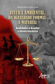 Justiça Ambiental, da Igualdade Formal à Material: Realidades a Desafiar o Direito Brasileiro (eBook, ePUB)