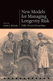 New Models for Managing Longevity Risk (eBook, ePUB)