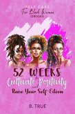 Self-Care for Black Women (3 books): 52 Weeks to Cultivate Positivity & Raise Your Self-Esteem (eBook, ePUB)