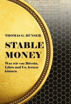Stable Money (eBook, ePUB) - Dünser, Thomas G.