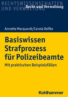 Basiswissen Strafprozess für Polizeibeamte (eBook, ePUB) - Marquardt, Annette; Oelfke, Carola