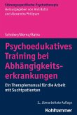 Psychoedukatives Training bei Abhängigkeitserkrankungen (eBook, PDF)