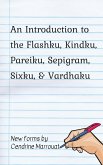 An Introduction to the Flashku, Kindku, Pareiku, Sepigram, Sixku, & Vardhaku (eBook, ePUB) An Introduction to the Flashku, Kindku, Pareiku, Sepigram, Sixku, & Vardhaku (eBook, ePUB)