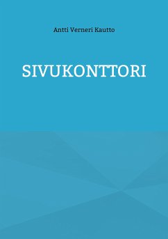 Sivukonttori (eBook, ePUB) - Kautto, Antti Verneri