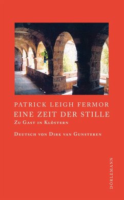 Eine Zeit der Stille (eBook, ePUB) - Fermor, Patrick Leigh