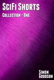 SciFi Shorts - Collection One (SciFi Shorts Collections, #1) (eBook, ePUB)