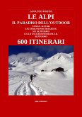 Le Alpi, il paradiso dell'Outdoor. 600 itinerari (eBook, ePUB)