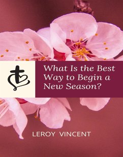 What Is the Best Way to Begin a New Season? (eBook, ePUB) - Vincent, Leroy