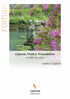 Lhassa, Osaka, Essendilène (eBook, ePUB) - Cognard, André