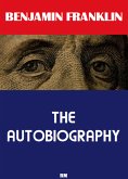 The Autobiography of Benjamin Franklin (Annotated) (eBook, ePUB)