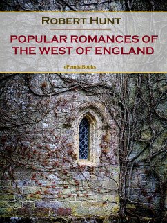 Popular Romances of the West of England (eBook, ePUB) - Hunt, Robert