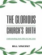 The Glorious Church's Birth (eBook,... - Bild 1