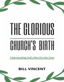 The Glorious Church's Birth (eBook, ePUB)