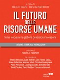 Il futuro delle risorse umane. Come innovare la gestione generando innovazione (eBook, ePUB)