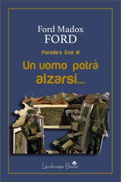 Un uomo potrà alzarsi… (eBook, ePUB) - Madox Ford, Ford