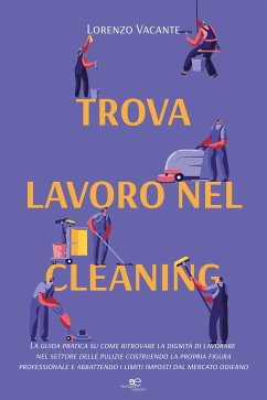 Trova lavoro nel Cleaning (eBook, ePUB) - Vacante, Lorenzo