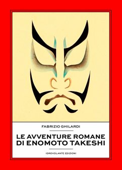 Le avventure romane di Enomoto Takeshi (eBook, ePUB) - Ghilardi, Fabrizio