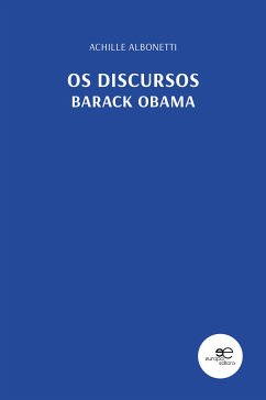 Os Discursos. Barack Obama (fixed-layout eBook, ePUB) - Albonetti, Achille