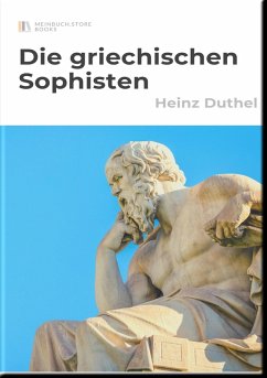 Die griechischen Sophisten (eBook, ePUB) - Duthel, Heinz