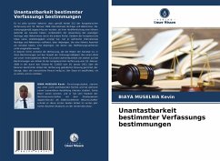 Unantastbarkeit bestimmter Verfassungs bestimmungen - Kevin, BIAYA MUSELWA