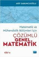 Matematik ve Mühendislik Bölümleri Icin Cözümlü Genel Matematik Cilt 2 - Sabuncuoglu, Arif