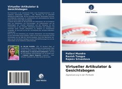 Virtueller Artikulator & Gesichtsbogen - Mundra, Pallavi;Tongya, Ravish;Srivastava, Rajeev