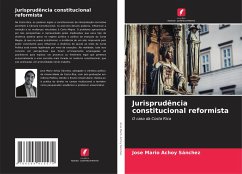 Jurisprudência constitucional reformista - Achoy Sánchez, Jose Mario