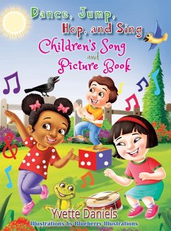 Dance, Jump, Hop, And Sing Children's Song and Picture book - Daniels, Yvette
