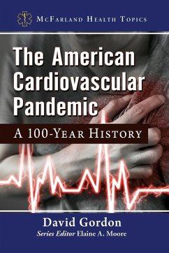 The American Cardiovascular Pandemic - Gordon, David