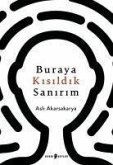 Buraya Kisildik Sanirim