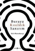 Buraya Kisildik Sanirim - Akarsakarya, Asli