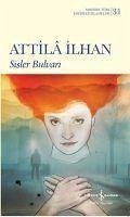 Sisler Bulvari - Ilhan, Atilla