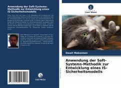 Anwendung der Soft-Systems-Methodik zur Entwicklung eines IS-Sicherheitsmodells - Mekonnen, Dawit