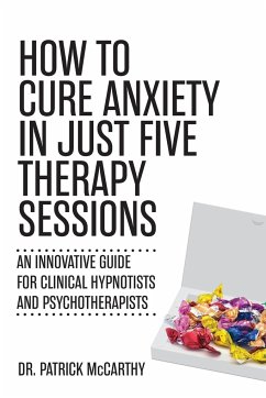 How to Cure Anxiety in Just Five Therapy Sessions - Mccarthy, Patrick