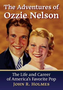 The Adventures of Ozzie Nelson - Holmes, John R.